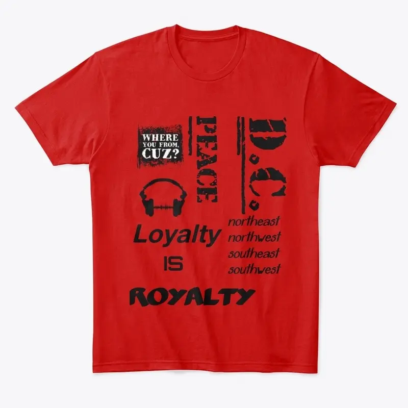 D.C. Loyalty is Royalty